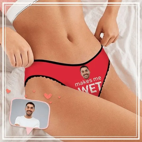 Custom Boyfriend Face Underwear for Women Makes Me Wet Personalized Women's Lingerie Panties Classic Thongs